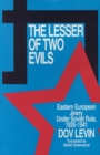 The Lesser of Two Evils : Eastern European Jewry Under Soviet Rule 1939-1941 - Book