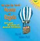 We Gave the World Moses and Bagels - Book