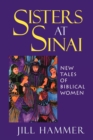 Sisters at Sinai : New Tales of Biblical Women - Book