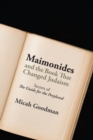 Maimonides and the Book That Changed Judaism : Secrets of "The Guide for the Perplexed" - Book