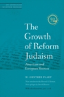 The Growth of Reform Judaism : American and European Sources - Book