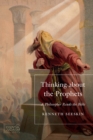 Thinking about the Prophets : A Philosopher Reads the Bible - Book