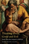 Thinking about Good and Evil : Jewish Views from Antiquity to Modernity - eBook