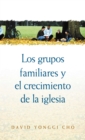 Grupos Familiares Y El Crecimiento De La Iglesia - Book