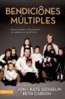 Bendiciones Multiples : Como Sobrevivir Exitosamente Con Gemelos y Sextillizos - Book