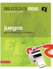 Juegos : Biblioteca de Ideas: Para Refrescar Tu Ministerio - Book