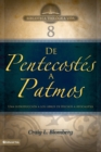 BTV # 08: De Pentecostes a Patmos : Una Introduccion a Los Libros De Hechos a Apocalipsis - Book
