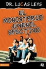El Ministerio Juvenil Efectivo, Versi?n Revisada - Book