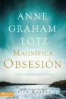 La Gran Obsesion : Knowing Gos as Abraham Did - Book