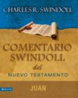 Comentario Swindoll del Nuevo Testamento: Juan - Book