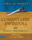 Comentario Swindoll del Nuevo Testamento: Santiago, 1 Y 2 Pedro - Book
