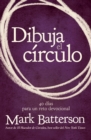 Dibuja El C?rculo, Devocional : El Desaf?o de 40 D?as de Oraci?n - Book