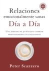 Relaciones emocionalmente sanas - Dia a dia : Una jornada de 40 dias para cambiar profundamente tus relaciones - Book