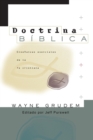 Doctrina B?blica : Ense?anzas esenciales de la Fe cristiana - Book