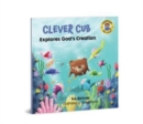 Clever Cub Explores God's Creation - Book