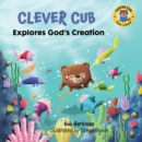 Clever Cub Explores God's Creation - eBook