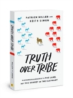 Truth Over Tribe - Book