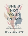 Shes Not Your Enemy - Includes - Book
