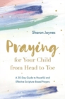 Praying for Your Child from Head to Toe - Book
