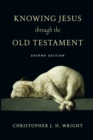 Knowing Jesus Through the Old Testament - Book