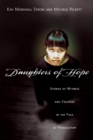 Daughters of Hope – Stories of Witness Courage in the Face of Persecution - Book