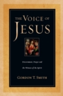 The Voice of Jesus – Discernment, Prayer and the Witness of the Spirit - Book