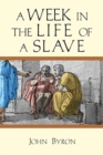 A Week in the Life of a Slave - Book