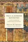 Paul and Judaism Revisited : A Study of Divine and Human Agency in Salvation - Book