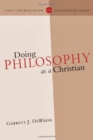 Doing Philosophy as a Christian - Book