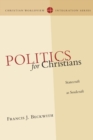 Politics for Christians - Statecraft as Soulcraft - Book