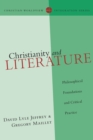 Christianity and Literature - Philosophical Foundations and Critical Practice - Book