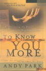 To Know You More : Cultivating the Heart of the Worship Leader - Book