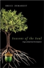 Seasons of the Soul : Stages of Spiritual Development - Book