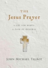 The Jesus Prayer : A Cry for Mercy, a Path of Renewal - Book