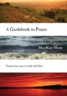 A Guidebook to Prayer - 24 Ways to Walk with God - Book