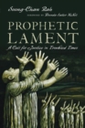 Prophetic Lament – A Call for Justice in Troubled Times - Book