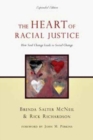 The Heart of Racial Justice : How Soul Change Leads to Social Change - Book