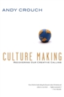Culture Making : Recovering Our Creative Calling - Book