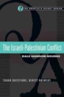 The Israeli-Palestinian Conflict : Tough Questions, Direct Answers - Book