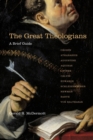 The Great Theologians - A Brief Guide - Book