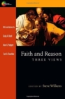 Faith and Reason - Three Views - Book