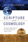 Scripture and Cosmology – Reading the Bible Between the Ancient World and Modern Science - Book