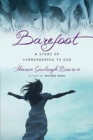 Barefoot - A Story of Surrendering to God - Book