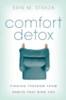 Comfort Detox – Finding Freedom from Habits that Bind You - Book