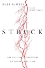 Struck – One Christian`s Reflections on Encountering Death - Book