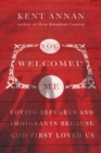 You Welcomed Me - Loving Refugees and Immigrants Because God First Loved Us - Book