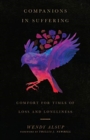 Companions in Suffering – Comfort for Times of Loss and Loneliness - Book
