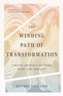 The Winding Path of Transformation - Finding Yourself Between Glory and Humility - Book