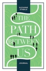 The Path Between Us Journal - Book