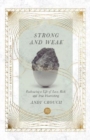 Strong and Weak : Embracing a Life of Love, Risk and True Flourishing - Book